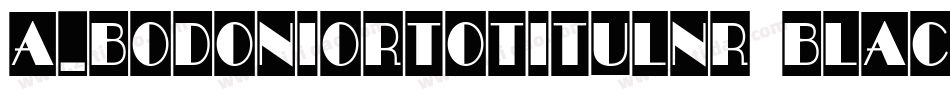 a_BodoniOrtoTitulNr Black字体转换